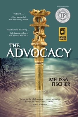 The Advocacy - Fischer, Melissa