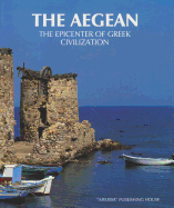 The Aegean: The Epicentre of Greek Civilization