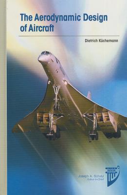 The Aerodynamic Design of Aircraft - Kuchemann, Dietrich