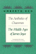 The Aesthetics of Chaosmos: The Middle Ages of James Joyce