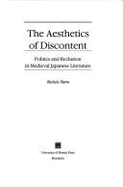 The Aesthetics of Discontent: Politics and Reclusion in Medieval Japanese Literature - Marra, Michele, and Marra, Michael F