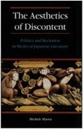 The Aesthetics of Discontent: Politics and Reclusion in Medieval Japanese Literature