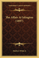 The Affair at Islington (1897)