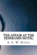 The Affair at the Semiramis Hotel