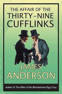 The Affair of the Thirty-Nine Cufflinks - Anderson, James