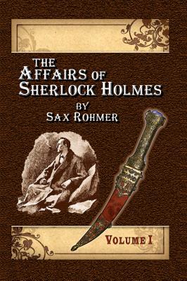 The Affairs of Sherlock Holmes By Sax Rohmer - Volume 1 - Andersen, Alan Lance