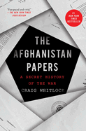 The Afghanistan Papers: A Secret History of the War