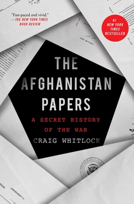 The Afghanistan Papers: A Secret History of the War - Whitlock, Craig, and The Washington Post