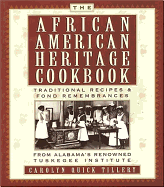 The African American Heritage Cookbook: Traditional Recipes & Fond Remembrances from Alabama's Renowned Tuskegee Institute