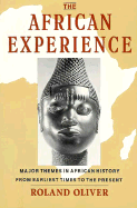 The African Experience: Major Themes in African History from Earliest Times to the Present