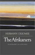 The Afrikaners: Biography of a People