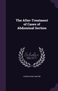 The After-Treatment of Cases of Abdominal Section