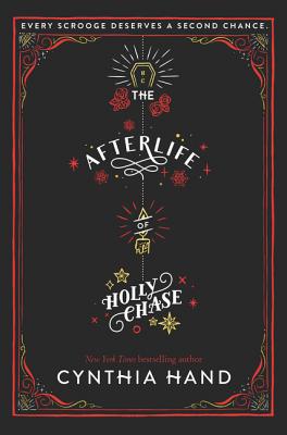 The Afterlife of Holly Chase: A Christmas and Holiday Book - Hand, Cynthia