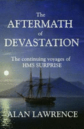 The Aftermath of Devastation: The continuing voyages of HMS SURPRISE