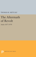 The Aftermath of Revolt: India 1857-1970