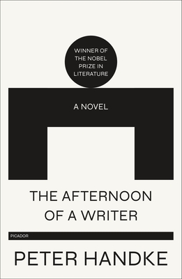 The Afternoon of a Writer - Handke, Peter, and Manheim, Ralph (Translated by)