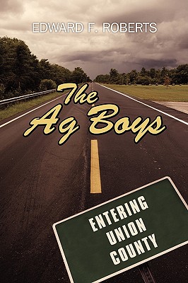 The Ag Boys - Roberts, Edward F