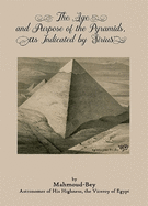 The Age and Purpose of the Pyramids, as Indicated by Sirius