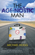 The Age-nostic Man: The Secrets of Anti-ageing for Men