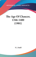 The Age Of Chaucer, 1346-1400 (1901)