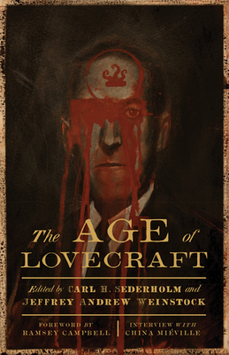 The Age of Lovecraft - Sederholm, Carl H (Editor), and Weinstock, Jeffrey Andrew (Editor)
