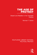 The Age of Protest: Dissent and Rebellion in the Twentieth Century