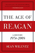 The Age of Reagan: A History, 1974-2008