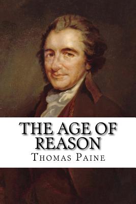 The Age of Reason Thomas Paine - Benitez, Paula (Editor), and Paine, Thomas