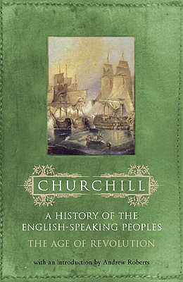 The Age of Revolution - Churchill, Winston S, Sir