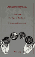 The Age of Synthesis: A Treatise and Sourcebook