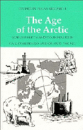 The Age of the Arctic: Hot Conflicts and Cold Realities