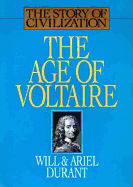 The Age of Voltaire - Durant, Will, and Durant, Ariel