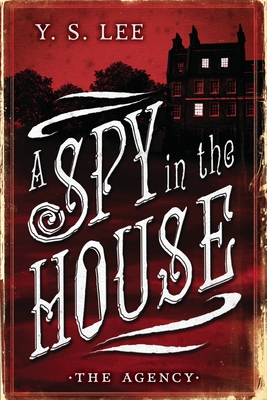 The Agency 1: A Spy in the House - Lee, Y S