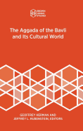 The Aggada of the Bavli and Its Cultural World