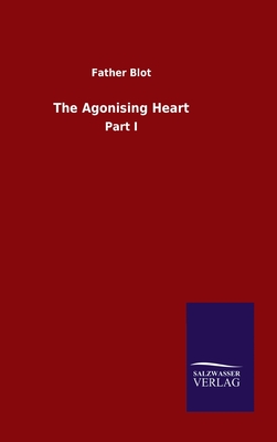 The Agonising Heart: Part I - Blot, Father