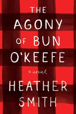 The Agony of Bun O'Keefe - Smith, Heather