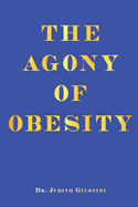 The Agony of Obesity