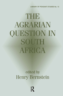 The Agrarian Question in South Africa - Bernstein, Henry (Editor)