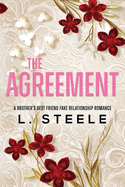 The Agreement: A Brother's Best Friend Fake Relationship Romance