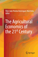The Agricultural Economics of the 21st Century