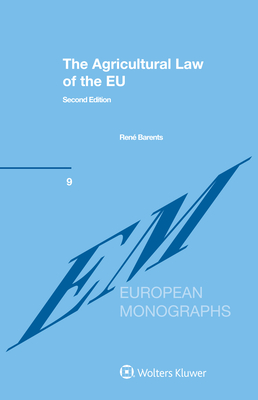 The Agricultural Law of the EU - Barents, Ren