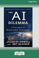 The AI Dilemma: 7 Principles for Responsible Technology [Standard Large Print]