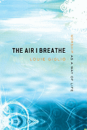 The Air I Breathe: Worship as a Way of Life