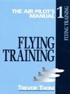The Air Pilot's Manual: Flying Training