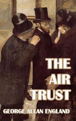 The Air Trust - England, George Allan