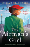 The Airman's Girl: A gripping and moving World War 2 historical novel