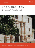 The Alamo 1836: Santa Anna S Texas Campaign