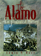 The Alamo: An Illustrated History
