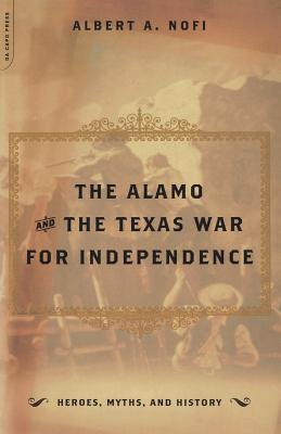 The Alamo and the Texas War for Independence - Nofi, Albert a