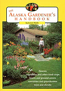The Alaska Gardener's Handbook - Hedla, Lenore